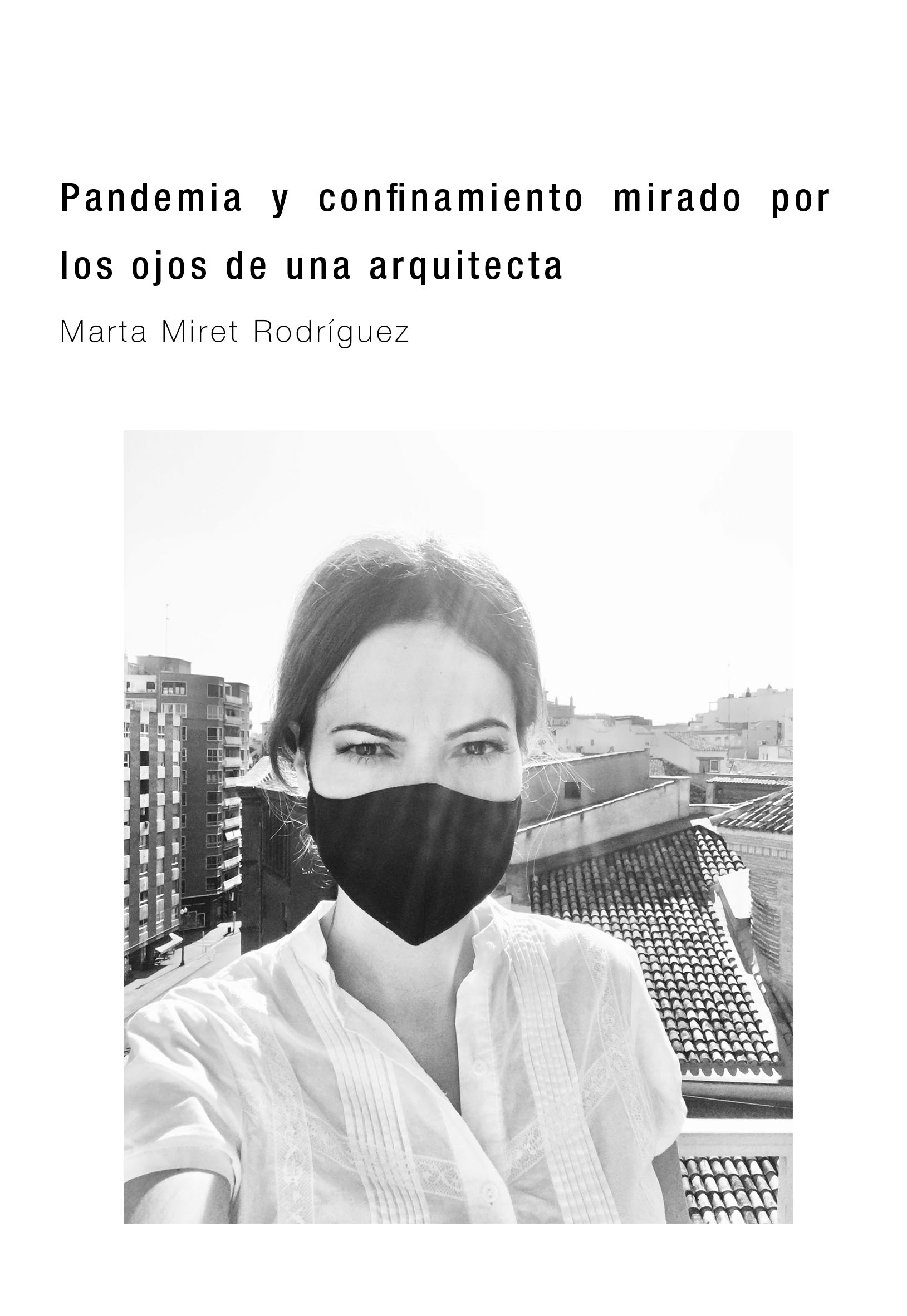 Pandemia y confinamiento mirado por los ojos de una arquitecta